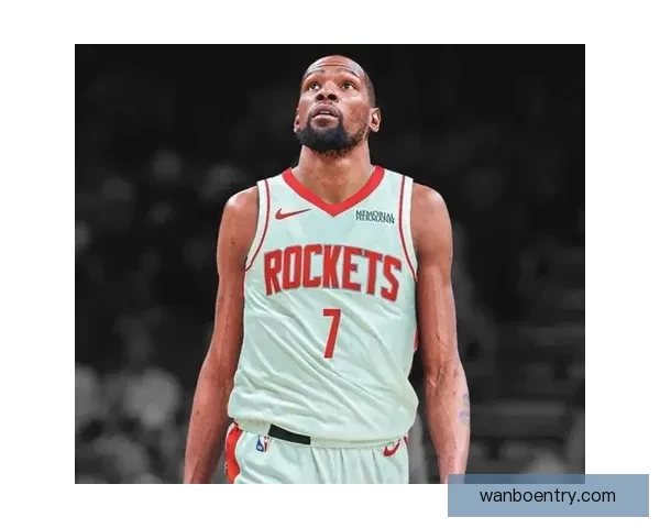 杜兰特与申京化学反应提升 火箭中锋三分能力激增